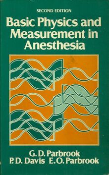 Basic Physics & Measurement in Anaesthesia