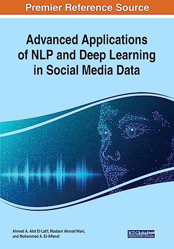 Advanced Applications of NLP and Deep Learning in Social Media Data