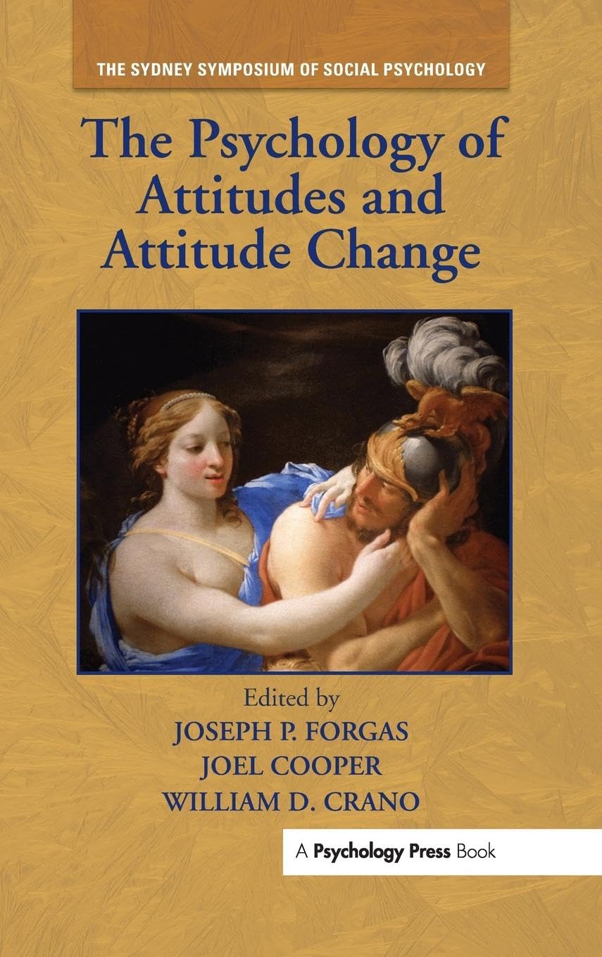 The Psychology of Attitudes and Attitude Change (Sydney Symposium of Social Psychology)