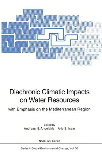 Diachronic Climatic Impacts on Water Resources: with Emphasis on the Mediterranean Region (Nato ASI Subseries I:, 36, Band 36)