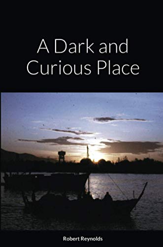 A Dark and Curious Place