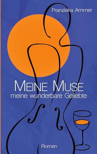 Meine Muse, meine wunderbare Geliebte