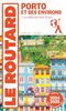 Guide du Routard Porto et ses environs 2024/25: + La vallée du Haut-Douro