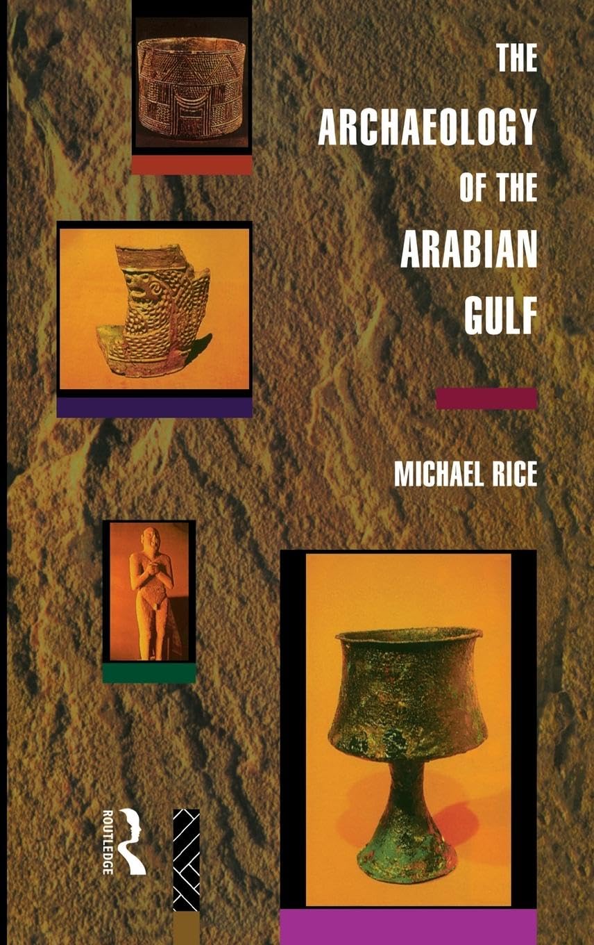 The Archaeology of the Arabian Gulf (Experience of Archaeology)