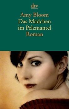 Das Mädchen im Pelzmantel: Roman