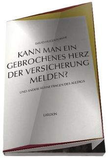 Kann man ein gebrochenes Herz der Versicherung melden? von David Hugentobler | Buch | Zustand sehr gut