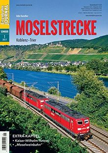 Moselstrecke - Koblenz-Trier - Eisenbahn Journal Sonder-Ausgabe 1-2017