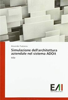 Simulazione dell'architettura aziendale nel sistema ADOit: title