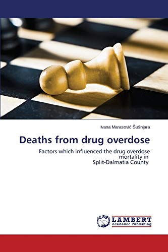 Deaths from drug overdose: Factors which influenced the drug overdose mortality in Split-Dalmatia County