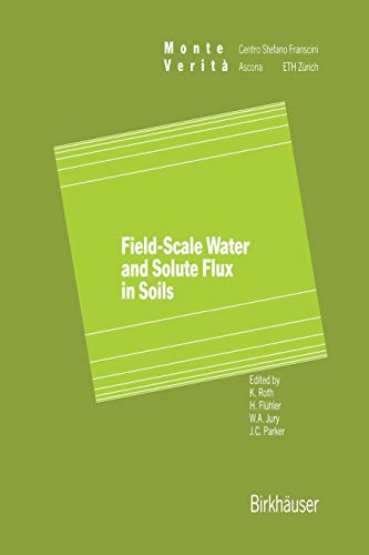 Field-Scale Water and Solute Flux in Soils (Monte Verita)