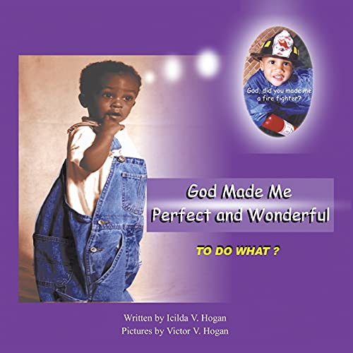 God Made Me Perfect and Wonderful: To Do What?