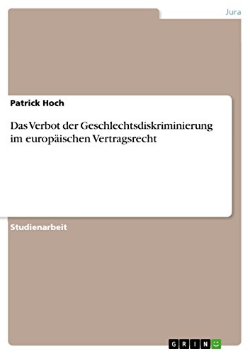 Das Verbot der Geschlechtsdiskriminierung im europäischen Vertragsrecht