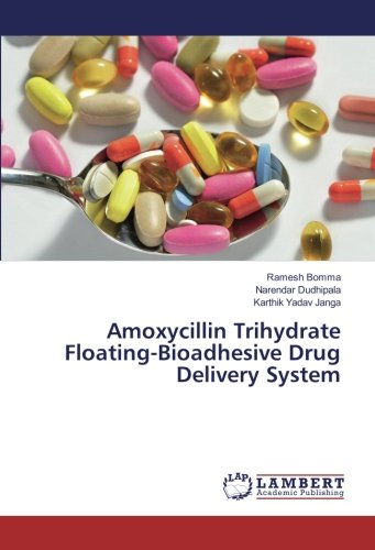 Amoxycillin Trihydrate Floating-Bioadhesive Drug Delivery System