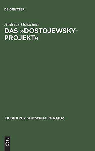 Das »Dostojewsky-Projekt«: Lukács' neukantianisches Frühwerk in seinem ideengeschichtlichen Kontext (Studien zur deutschen Literatur, 151, Band 151)