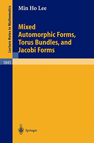 Mixed Automorphic Forms, Torus Bundles, and Jacobi Forms (Lecture Notes in Mathematics)