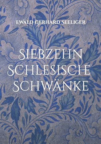 Siebzehn schlesische Schwänke