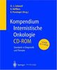 Kompendium internistische Onkologie, 1 CD-ROM Standards in Diagnostik und Therapie. Für Windows 95 OSR 2.0/98 SE/ Millennium/NT 4.0 mit Service Pack 5/2000/XP oder Mac OS-Software Version 8.6/9.0./X