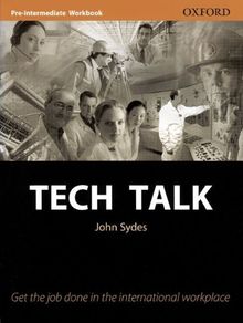 Tech Talk: Pre-Intermediate - Europäischer Referenzrahmen: A2 - Mitte B1: Workbook