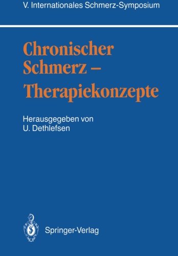 Chronischer Schmerz - Therapiekonzepte: V. Internationales Schmerz-Symposium