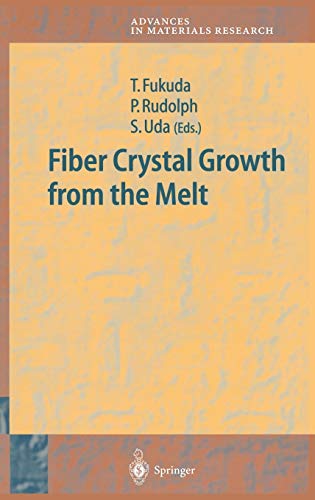 Fiber Crystal Growth from the Melt (Advances in Materials Research, 6, Band 6)
