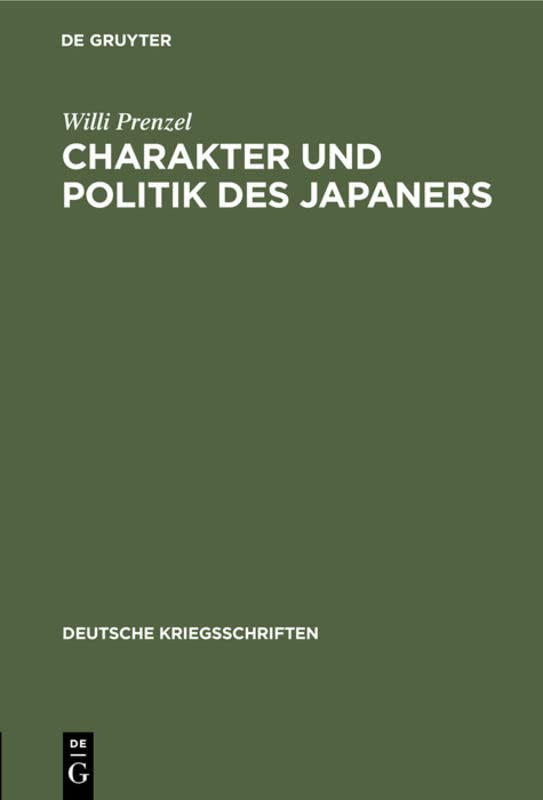 Charakter und Politik des Japaners (Deutsche Kriegsschriften, 7, Band 7)