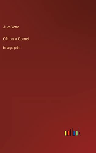 Off on a Comet: in large print