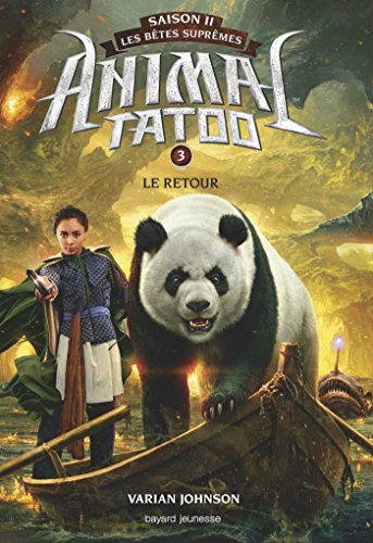 Animal Tatoo - Saison 2 - Les Bêtes Suprêmes, Tome 3 : Le Retour