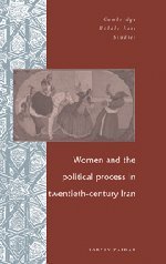 Women and the Political Process in Twentieth-Century Iran (Cambridge Middle East Studies, Band 1)