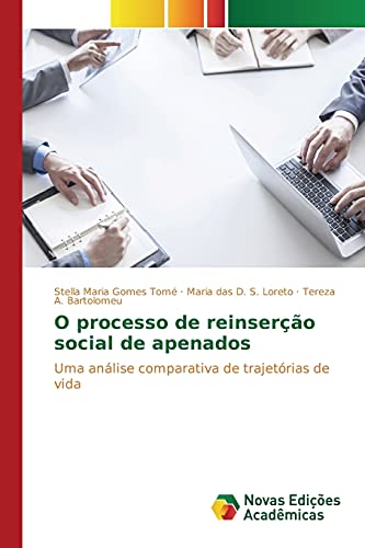 O processo de reinserção social de apenados: Uma análise comparativa de trajetórias de vida