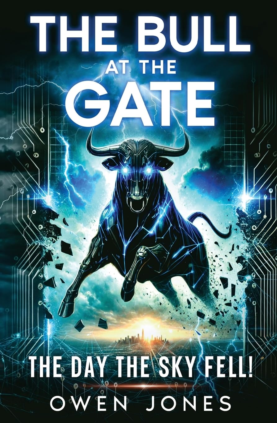 The Bull at the Gate: The Day the Sky Fell! (Dystopian Future)