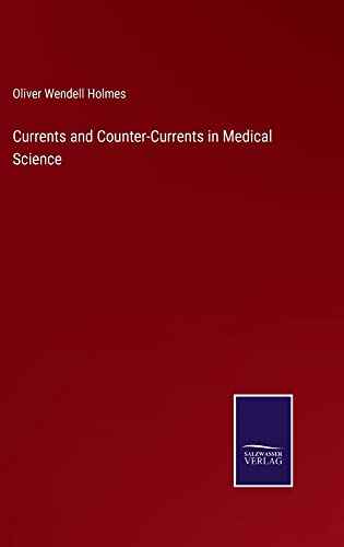 Currents and Counter-Currents in Medical Science