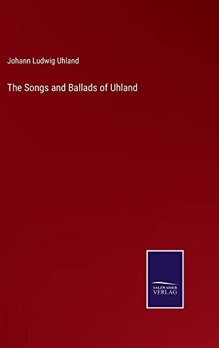 The Songs and Ballads of Uhland