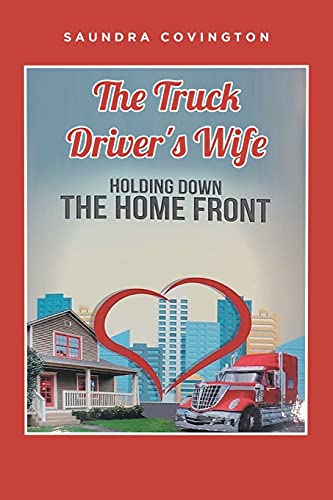 The Truck Driver's Wife: Holding Down The Home Front