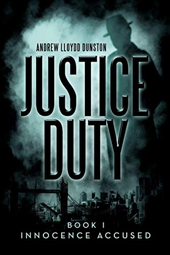 Justice Duty: Book I Innocence Accused