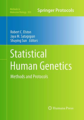 Statistical Human Genetics: Methods and Protocols (Methods in Molecular Biology, 850, Band 850)
