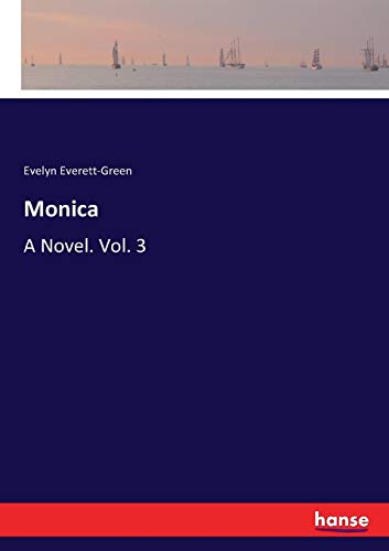 Monica: A Novel. Vol. 3