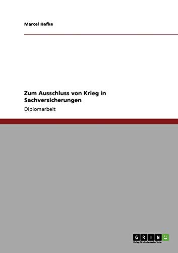 Zum Ausschluss von Krieg in Sachversicherungen