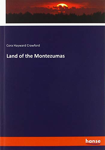 Land of the Montezumas