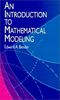 An Introduction to Mathematical Modeling (Dover Books on Computer Science)
