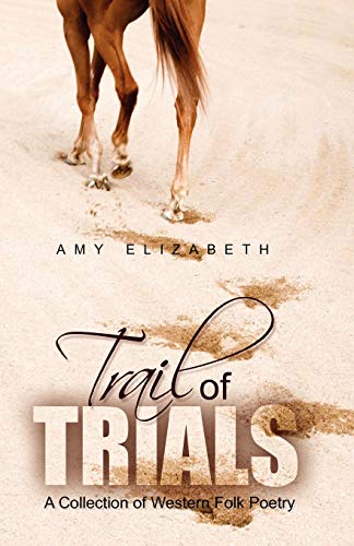 Trail of Trials: A Collection of Western Folk Poetry