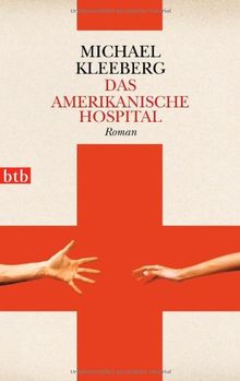 Das amerikanische Hospital: Roman