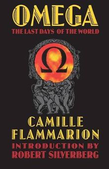 Omega: The Last Days of the World (Bison Frontiers of Imagination) von Flammarion, Camille | Buch | Zustand gut