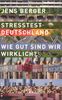 Stresstest Deutschland: Wie gut sind wir wirklich?