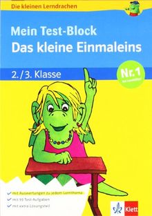 Die kleinen Lerndrachen: Mein Test-Block. Das kleine Einmaleins, Mathematik 2./3. Klasse