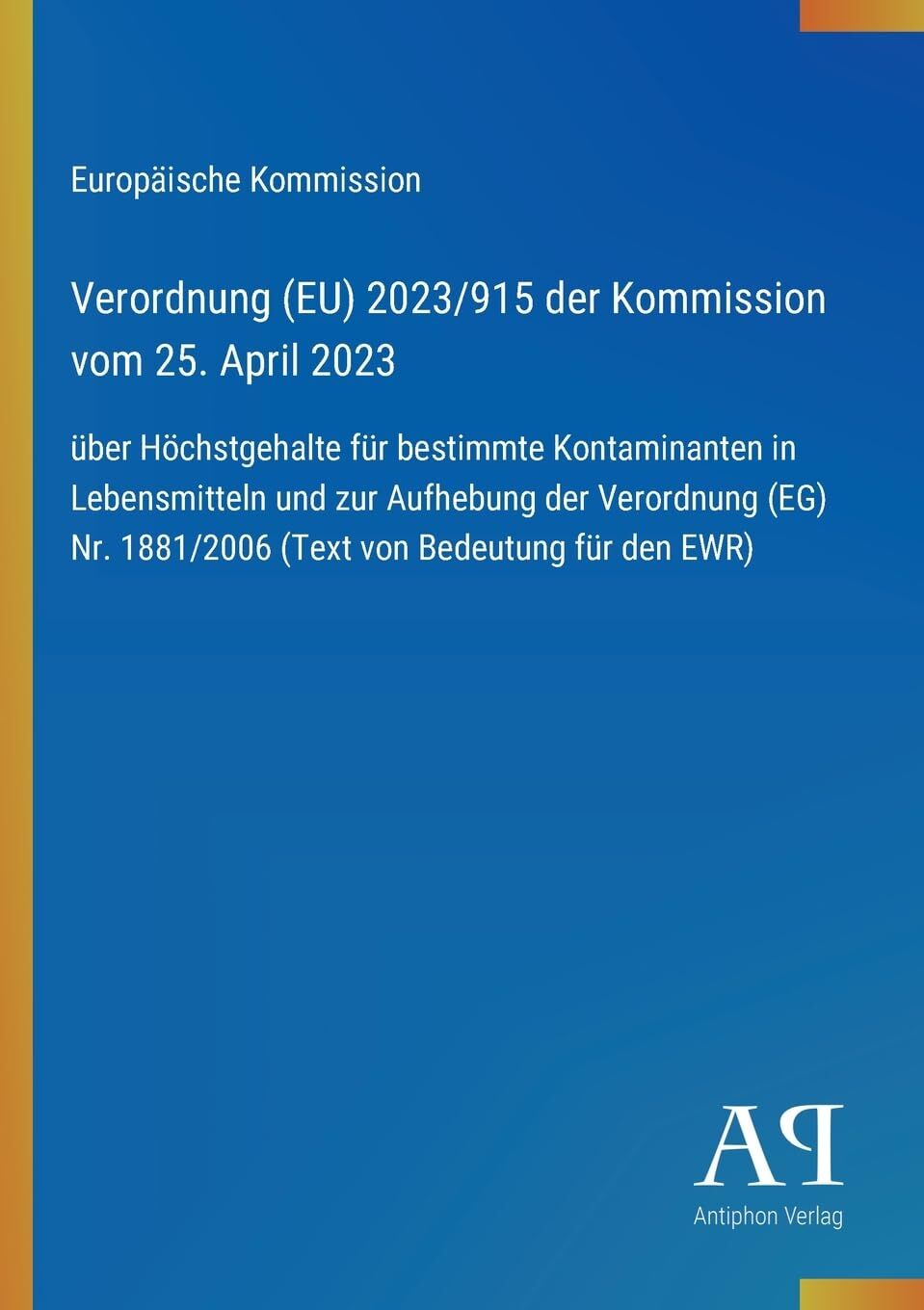 Verordnung (EU) 2023/915 der Kommission vom 25. April 2023