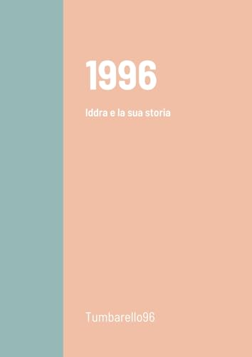1996: Iddra e la sua storia