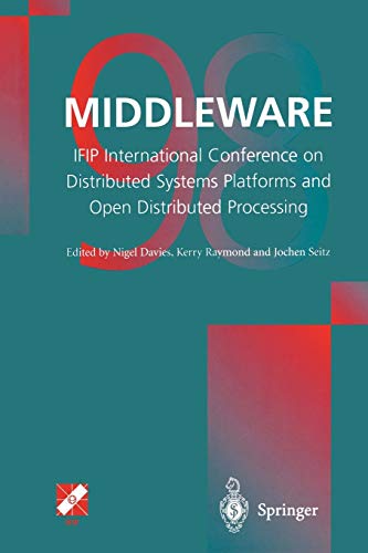 Middleware98: IFIP International Conference on Distributed Systems Platforms and Open Distributed Processing