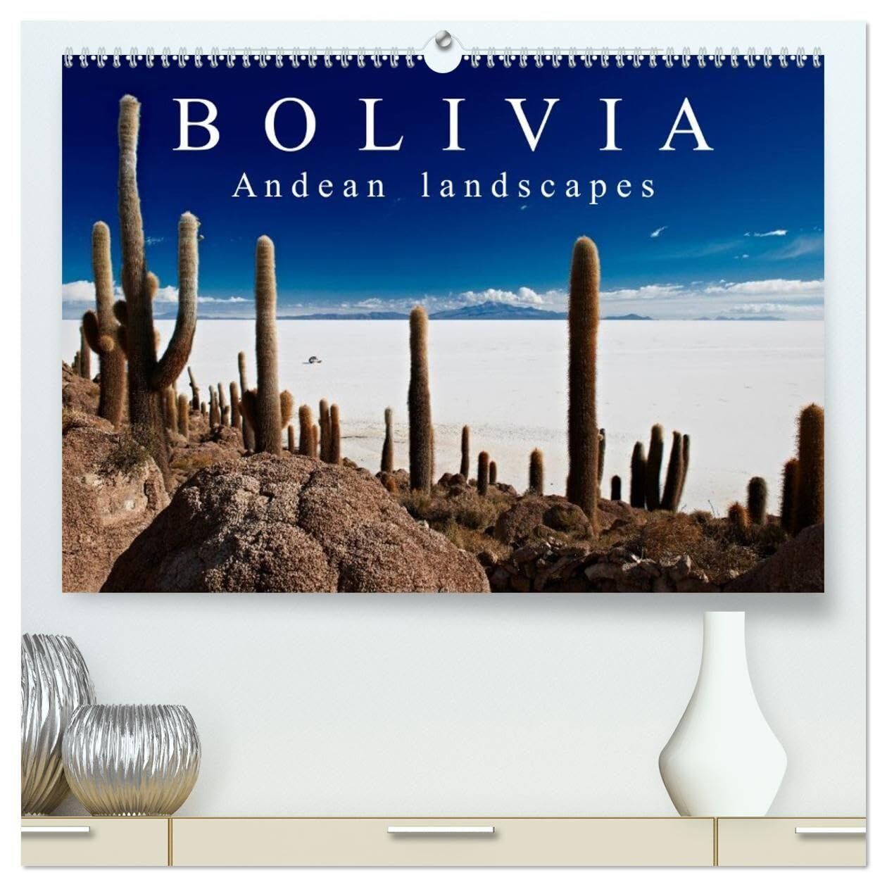 Bolivia Andean landscapes / UK-Version (High Quality Premium Wall Calendar 2027 DIN A2 landscape),CALVENDO 12 Month Wall Calendar