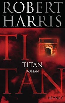 Titan: Roman (Cicero, Band 2) von Harris, Robert | Buch | Zustand gut