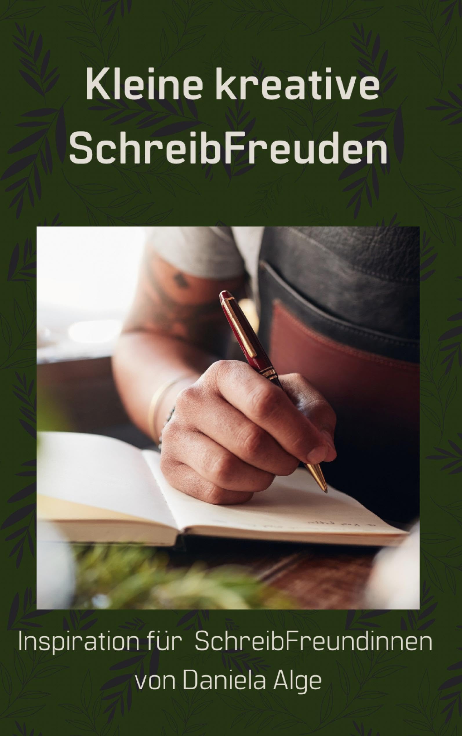 Kleine kreative SchreibFreuden: Inspiration für SchreibFreundinnen (Edition SchreibFreude)